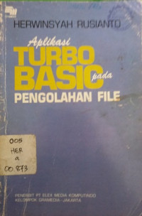 Aplikasi Turbo Basic Pada Pengolahan File