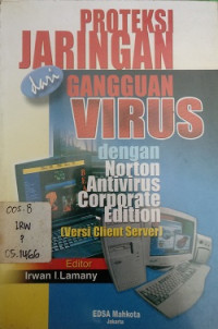 Proteksi Jaringan Dari Gangguan Virus dengan Norton Antivirus Corporate Edition