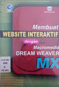 Membuat website interaktif dengan micromedia DREAM WEAVER MAX