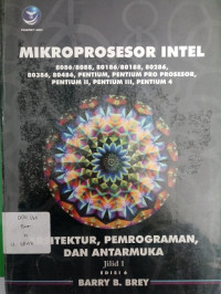 Mikroprosesor Intel 8086/8088,80186/80188,80286,80386,80486 Pentium, Pentium Pro Prosesor Pentium II, Pentium III, Pentium 4 Jilid 1