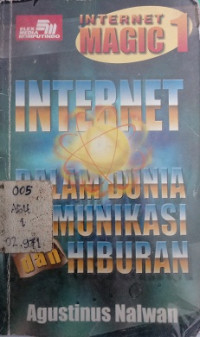 Internet Magic 1 Internet Dalam Dunia Komunikasi Hiburan