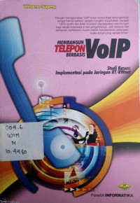 Membangun telepon berbasis VoIP; Studi kasus: implementasi pada jaringan RT/RWnet