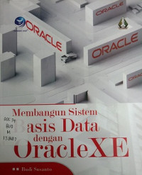 Memabangun sistem basis data dengan oracleXE