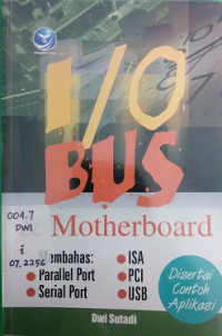 i/o BUS Motherboard Membahas Paralel Port ISA PCI USB