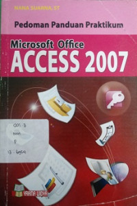 Pedoman Panduan Praktikulum  Microsoft offica Access 2007