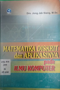 Matematika Diskrit dan Aplikasinya Pada Ilmu Komputer