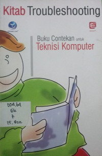 Kitab Troubleshooting Buku Contekan Untuk Teknisi Komputer