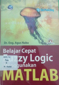 Belajar Cepat dan Mudah Fuzzy Logic Menggunakan Matlab