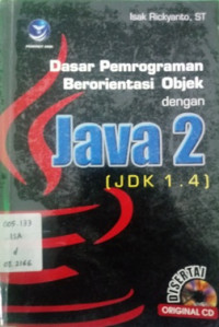 Dasar pemrograman berorientasi objek dengan Java 2 (JDK 1.4)