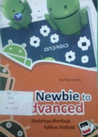 From Newbie to advanced: Mudahnya Membuat Aplikasi Android