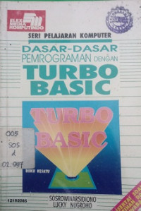 Seri Pelajaran Komputer Dasar-Dasar Pemrograman dengan Turbo Basic Buku 1