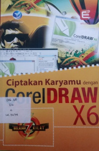 Ciptakan Karyamu Dengan CorelDraw X6