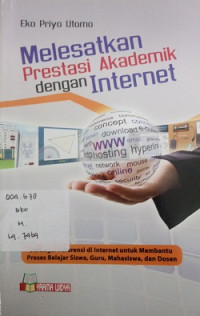 Melesatkan prestasi akademik dengan internet