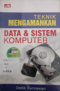 Teknik Mengamankan Data & Sistem Komputer