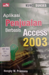 Aplikasi penjualan berbasia ACCESS 2003