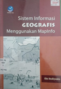 Sistem Informasi Geografis: Aplikasi Pemrograman Menggunakan MapINFO