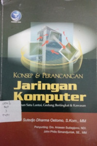 Konsep & Perancangan Jaringan Komputer: Bangunan Satu Lantai, Gedung Bertingkat & Kawasan