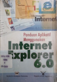 Panduan Aplikatif Menggunakan Internet Explorer 6.0