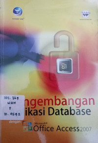 Pengembangan Aplikasi Database dengan Microsoft Office Access 2007