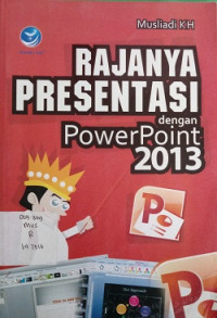 Rajanya Presentasi dengan PowerPoint 2013