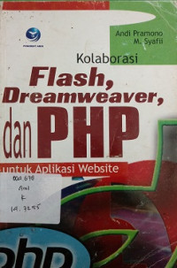 Kolaborasi Flash, Dreamweaver, dan PHP untuk Aplikasi Website