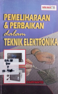 Pemeliharaan & Perbaikan dalam Teknik Elektronika