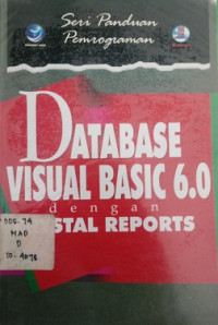 Seri Panduan Pemrograman Database Visual Basic 6.0 dengan Crystal Reports