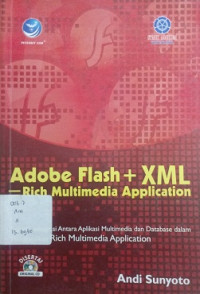 Adobe Flash + XML = Rich Multimedia Application