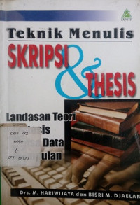 Teknik Menulis Skripsi & Thesis