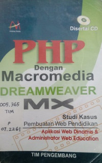 PHP dengan Macromedia Dreamweaver MX Studi Kasus Pembuatan WEB Disertai CD