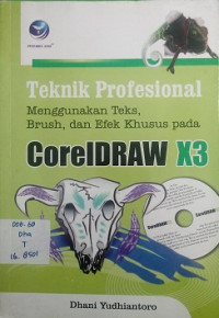 Teknik Profesional Menggunakan Teks, Brush, dan Efek Khusus pada CorelDRAW X3