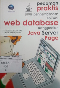 Pedoman Praktis Pengembangan Aplikasi Web Database Menggunakan Java Server Page