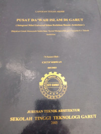 Pusat Da'wah Islam Di Garut (Intergasi Nilai Unversal Islam Kedalam Desain Arsitektur).