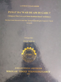 Pusat Da'wah Islam Di Garut (Intergasi Nilai Unversal Islam Kedalam Desain Arsitektur).