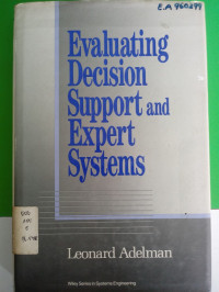 Evaluating Decision Support And Expert Systems