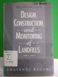 Design,Construction, and Monitoring Of Landfills