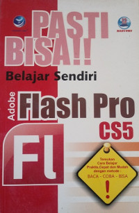 Pasti Bisa! Belajar Sendiri Adobe Flash Pro CS5