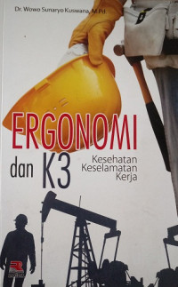 Ergonomi dan K3 Kesehatan, Keselamatan Kerja