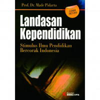 Landasan Kependidikan: Stimulus Ilmu Pendidikan Bercorak Indonesia