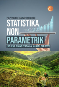 Statistik Non Parametrik: Aplikasi Bidang Pertanian, Manual dan SPSS