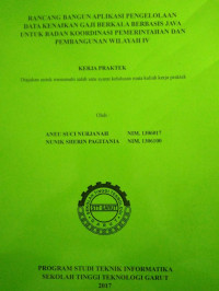 Rancang Bnagun Aplikasi pengelolaan Data Kenaikan Gaji Berkala Berbasis Java Untuk Badan Koordinasi Pemerintahan dan Pembangunan Wilayah IV