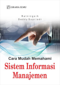 Cara Mudah Memamhami Sistem Informasi Manajemen