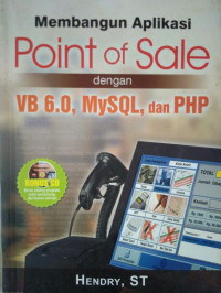 Membangun Aplikasi Point of Sale dengna VB 6.0, MySQL, dan PHP