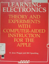 Learning Electronics Theory And Experiments With Computer-aided Instruction For The Apple