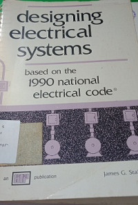 Designing Electrial Syestems bassed on the 1990 national electrial code