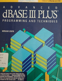 Advanced DBase III Plus Programming And Techniques