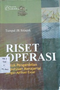 Riset Oprasi Untuk Pengambilan Keputusan Manajerial Dengan Aplikasi Exel