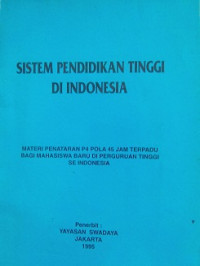 Sistem Pendidikan Tinggi Di Indonesia