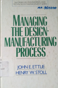 Managing the Design-Manufacturing Process