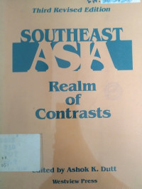 Southeast Asia Realm Of Contrasts